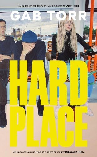 Hard Place: 'An impeccable rendering of modern queer life' Rebecca K Reilly