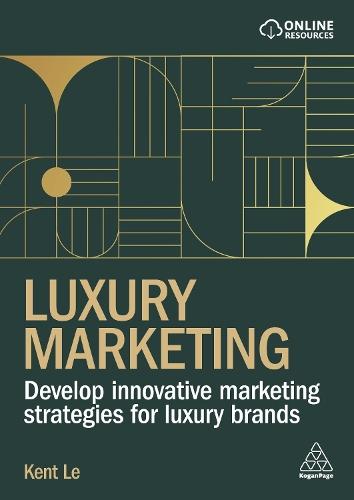 Luxury Marketing: Develop Innovative Marketing Strategies for Luxury Brands