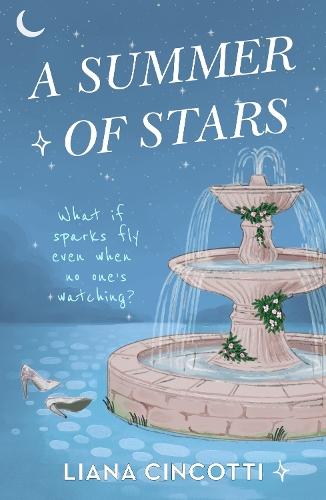 A Summer of Stars: The brand-new, hotly anticipated fake dating romcom from the bestselling author of PICKING DAISIES ON SUNDAYS