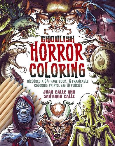 The Ghoulish Horror Coloring Kit: Includes a 64-Page Book, 6 Frameable Colouring Prints and 10 Pencils