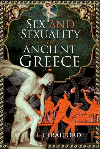 Sex and Sexuality in Ancient Greece