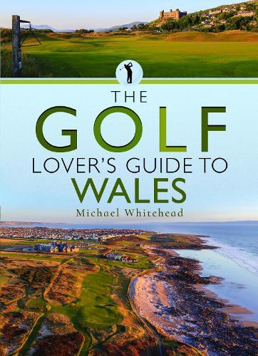 The Golf Lover’s Guide to Wales