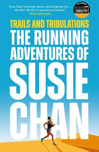 Trails and Tribulations: The Running Adventures of Susie Chan AS SEEN ON BBC BETWEEN THE COVERS