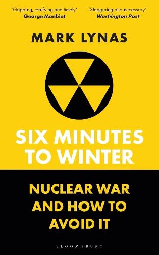 Six Minutes to Winter: Nuclear War and How to Avoid It