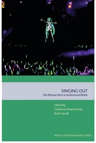 Singing Out: The Musical Voice in Audiovisual Media