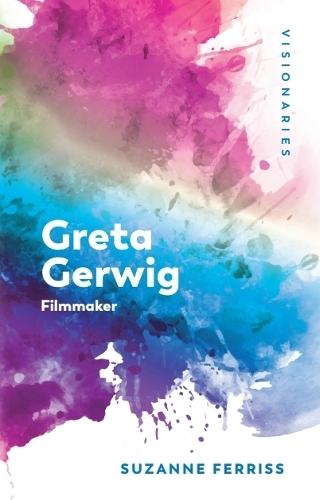 Greta Gerwig: Filmmaker