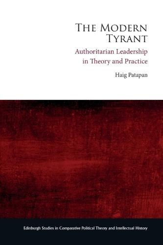 The Modern Tyrant: Authoritarian Leadership in Theory and Practice