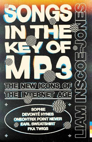 Songs In The Key of MP3: The New Icons of the Internet Age