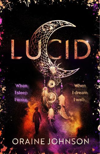 Lucid: The mind-blowing, genre-bending fantasy debut dreams are made of!