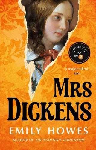 Mrs. Dickens: From the award-winning author of The Painter's Daughters