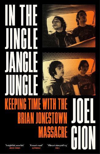 In the Jingle Jangle Jungle: Keeping Time with the Brian Jonestown Massacre