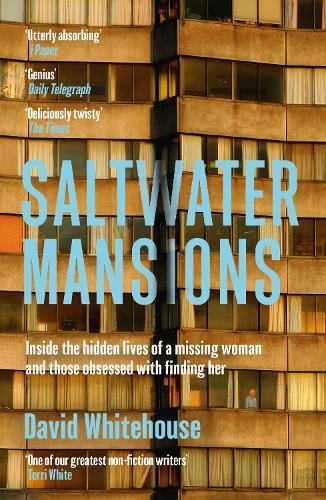 Saltwater Mansions: The Woman Who Disappeared and Other Untold Stories