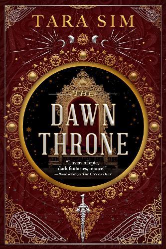 The Dawn Throne: the epic, heart-racing third instalment in a thrilling fantasy saga