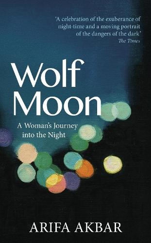 Wolf Moon: A Woman's Journey into the Night