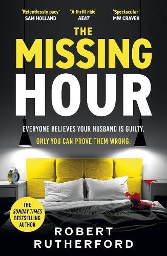 The Missing Hour: the breakneck new race-against-time crime thriller from the Sunday Times bestseller