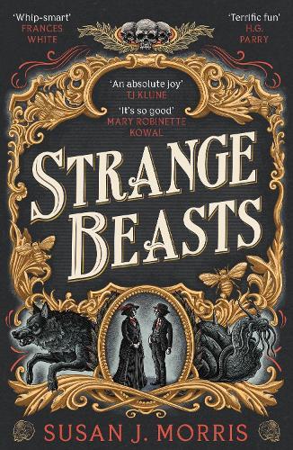 Strange Beasts: A thrilling gaslamp fantasy set in the worlds of Dracula and Sherlock Holmes