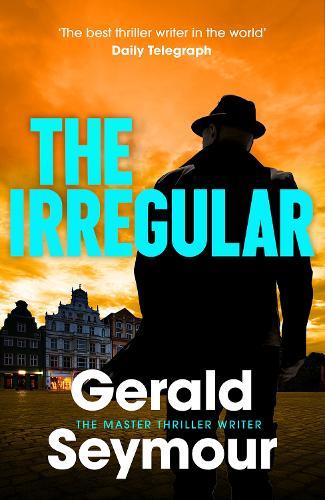 The Irregular: The utterly gripping new instalment in the Jonas Merrick series from the master of the spy thriller