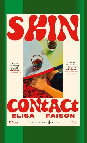 Skin Contact: 'The hottest, sluttiest book of the summer' Alice Slater