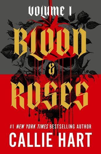 Blood & Roses Volume 1: your favourite new dark and steamy romance from the globally bestselling author of QUICKSILVER