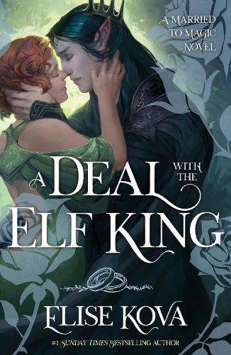 A Deal With The Elf King: the romantic and gripping, Greek-inspired fantasy standalone from a Sunday Times bestselling author