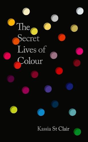 The Secret Lives of Colour: AMAZING NEW EDITION + 25 NEW COLOURS