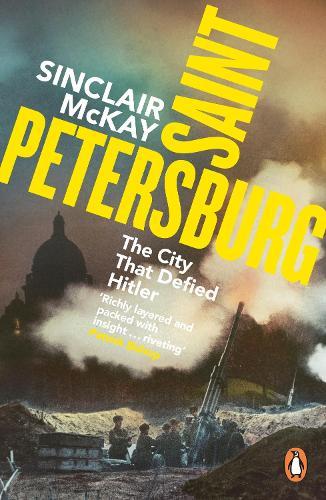 Saint Petersburg: The City That Defied Hitler
