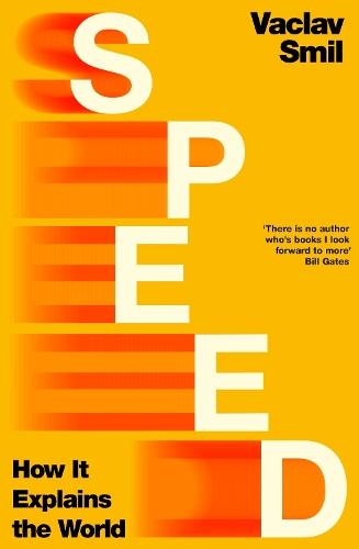 Speed: How it Explains the World