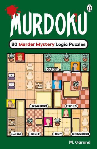 Murdoku: 80 Murder Mystery Logic Puzzles