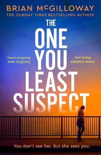 The One You Least Suspect: A gripping, edge-of-your seat thriller from the Sunday Times bestselling author