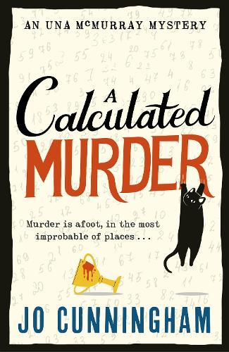 A Calculated Murder: A charming cosy murder mystery  (Una McMurray Mysteries Book 2)