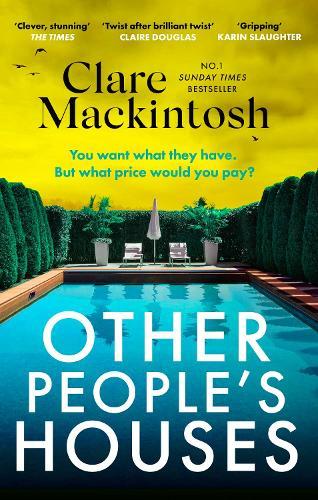 Other People's Houses: The gripping, twisty new thriller