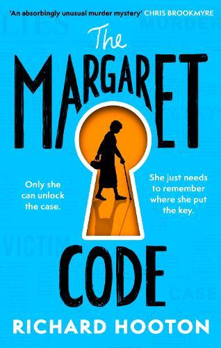 The Margaret Code: Meet the detective duo you'll never forget in this compulsive and charming debut crime novel