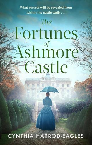 The Fortunes of Ashmore Castle: A captivating period drama for 2025 perfect for fans of Downton Abbey and The Gilded Age
