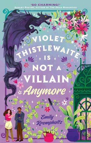Violet Thistlewaite is Not a Villain Anymore: A charming, must-read 2025 cosy fantasy romance debut with grumpy/sunshine vibes, small-town magic, and heartwarming second chances
