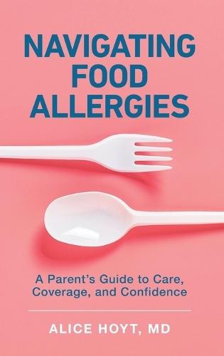 Navigating Food Allergies: A Parent's Guide to Care, Coverage, and Confidence