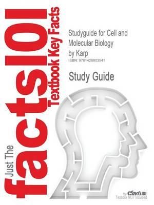 Studyguide for Cell and Molecular Biology by Karp, ISBN 9780471389132