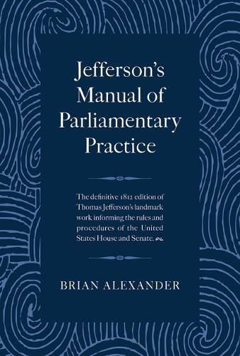 Jefferson's Manual of Parliamentary Practice