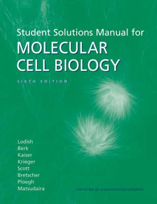 Student Solutions Manual for Molecular Cell Biology: Solutions Manual