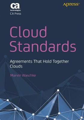 Cloud Standards: Agreements That Hold Together Clouds