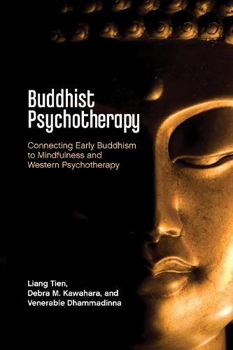 Buddhist Psychotherapy: Connecting Early Buddhism to Mindfulness and Western Psychotherapy