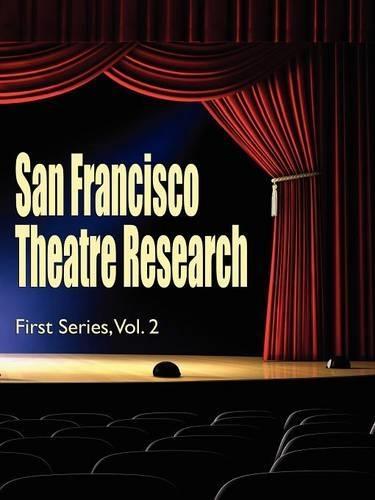 San Francisco Theatre Research, First Series, Vol. 2