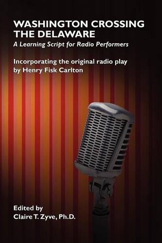 Washington Crossing the Delaware: A Learning Script for Radio Performers