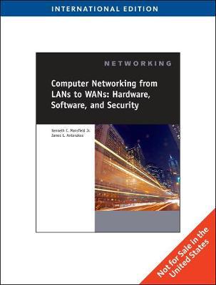 Computer Networking for LANS to WANS: Hardware, Software and Security, International Edition