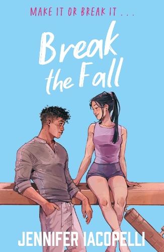 Break The Fall: A compulsive contemporary YA sports novel by author of Finding Her Edge