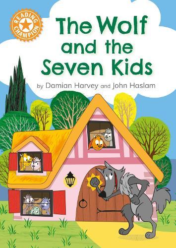 Reading Champion: The Wolf and the Seven Kids: Independent Reading Orange 6