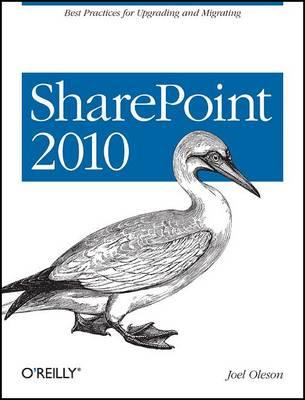 SharePoint 2010: Best Practices for Upgrading and Migrating
