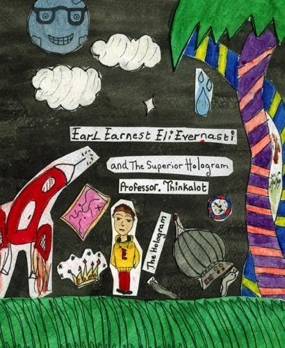Earl Earnest Eli Evernasti and The Superior Hologram