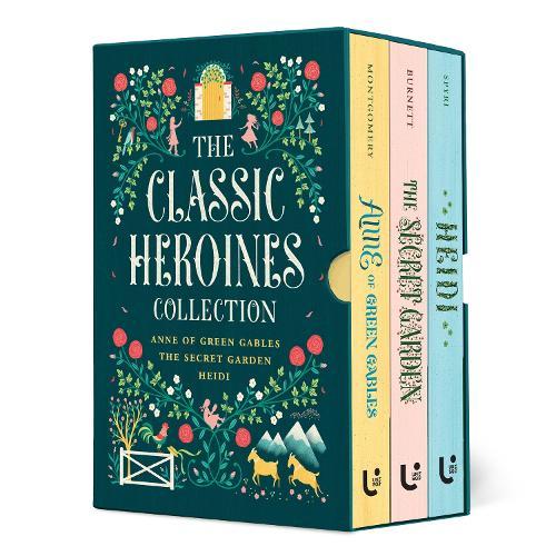 The Classic Heroines Collection Boxed Set: Anne of Green Gables, Heidi, The Secret Garden