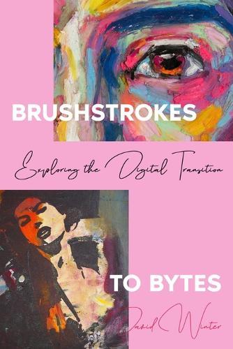Brushstrokes to Bytes: Exploring the Digital Transition