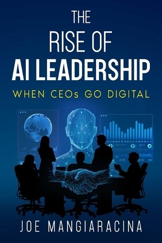 The Rise of AI Leadership: When CEOs go Digital